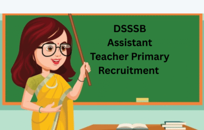 DSSSB Assistant Teacher Primary Recruitment