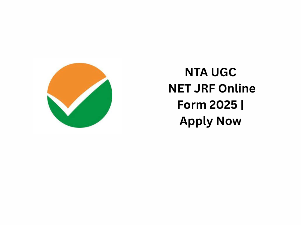 NTA UGC NET JRF Online Form 2025 | Apply Now