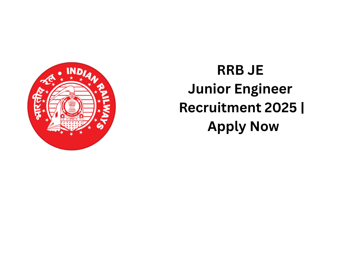 RRB JE Junior Engineer Recruitment 2025 | Apply Now