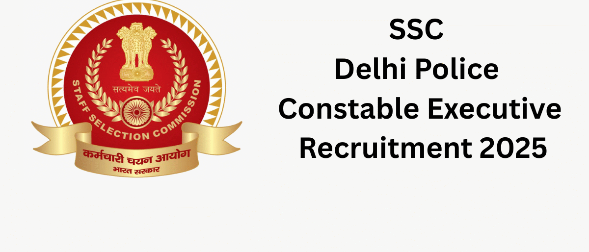SSC Delhi Police Constable Executive Recruitment 2025