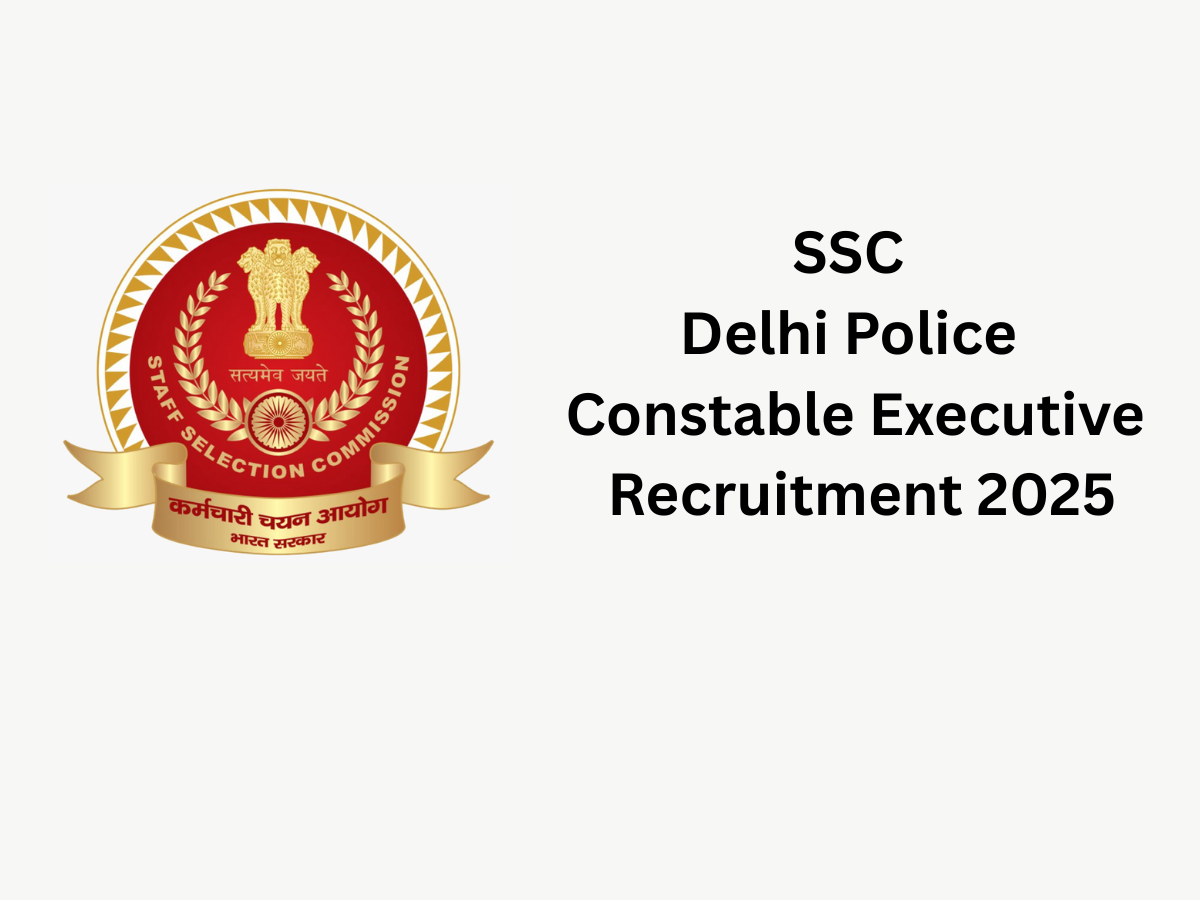 SSC Delhi Police Constable Executive Recruitment 2025