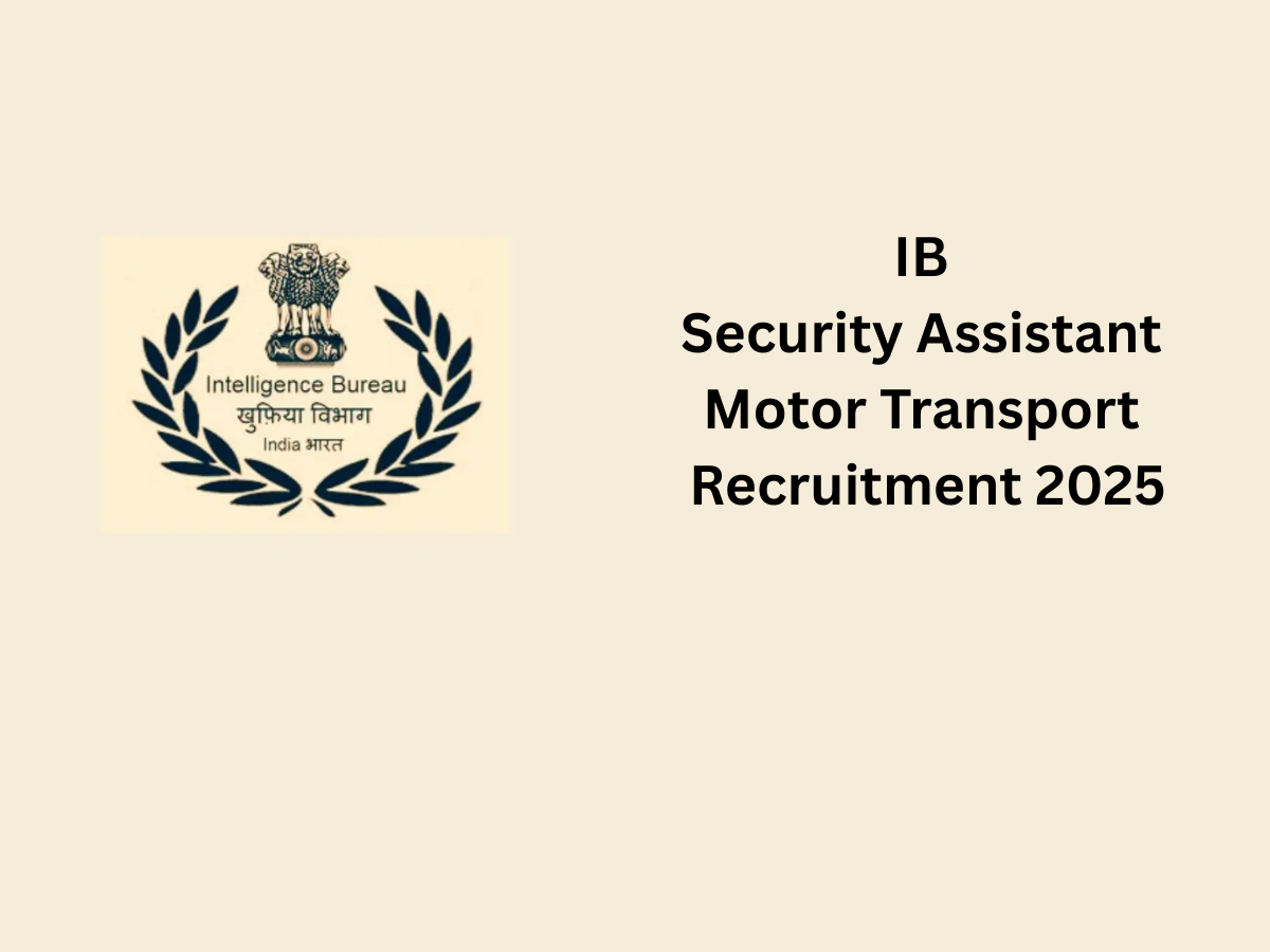 IB Security Assistant Motor Transport Recruitment 2025