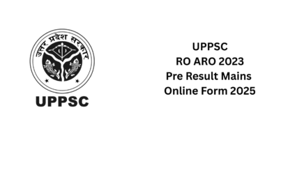 UPPSC RO ARO 2023 Pre Result Mains
