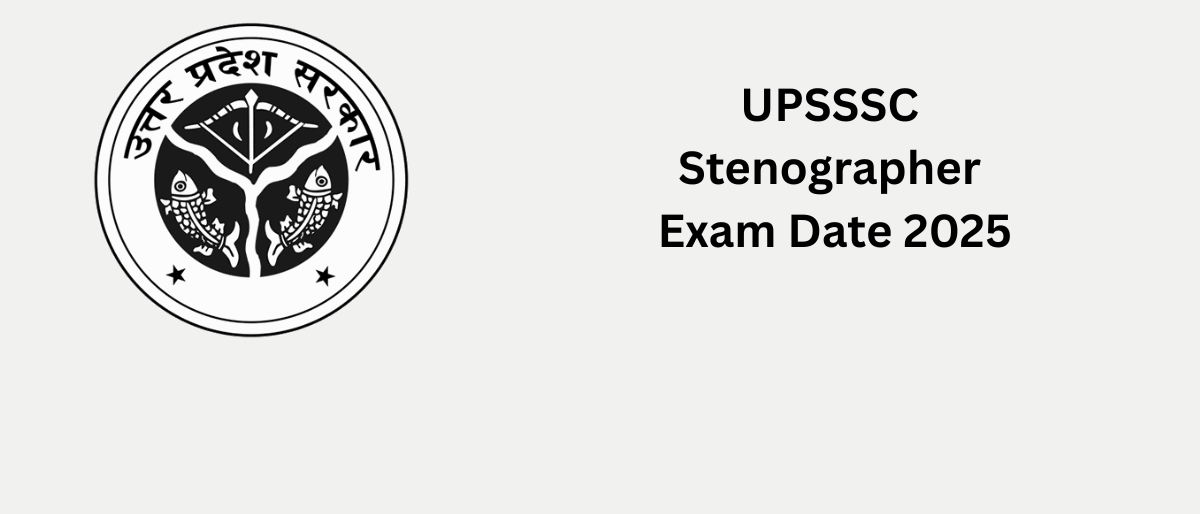 UPSSSC Stenographer Exam Date 2025