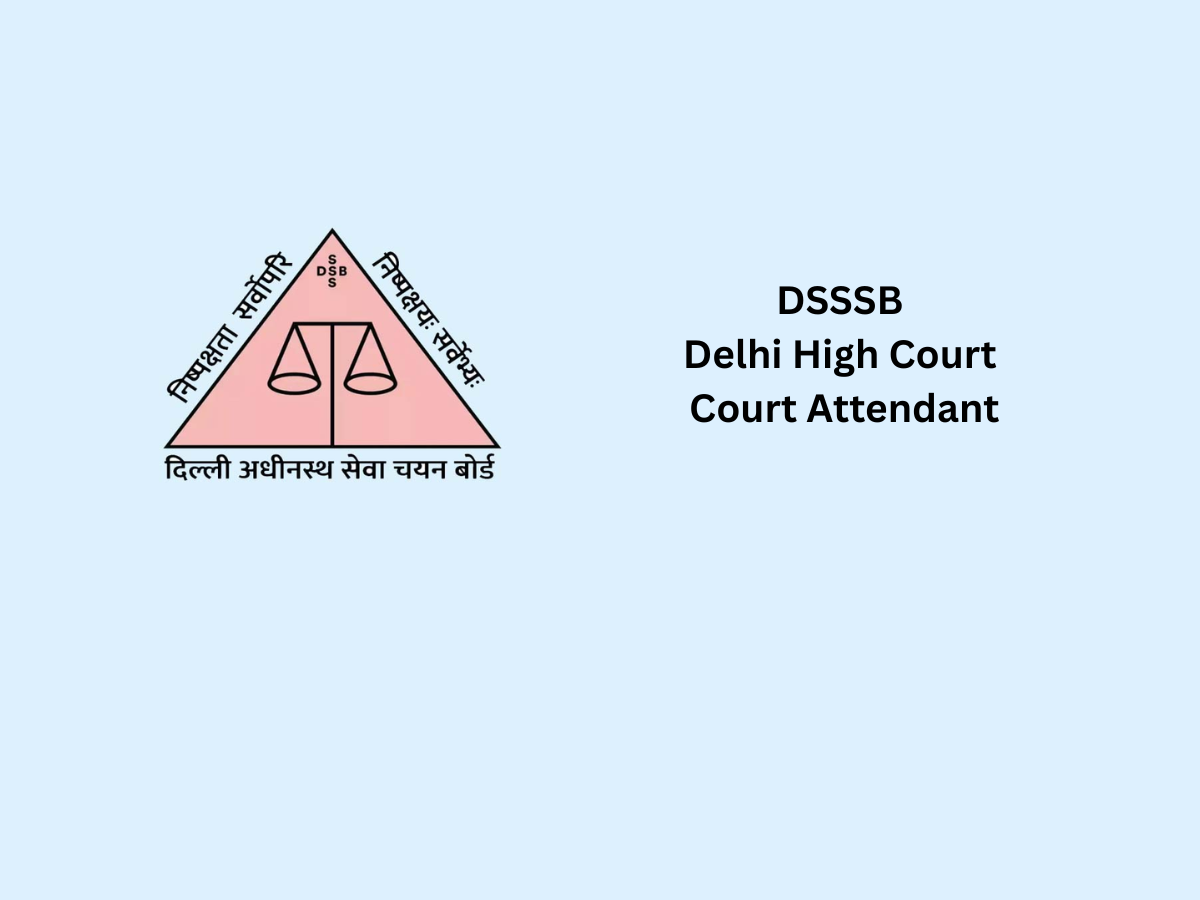 DSSSB Delhi High Court Court Attendant 2025 | Apply Now
