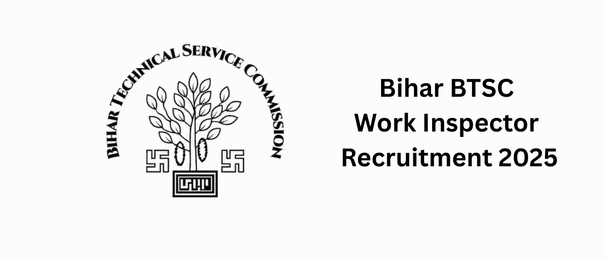 Bihar BTSC Work Inspector Recruitment 2025